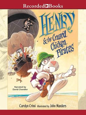 cover image of Henry and the Crazed Chicken Pirates